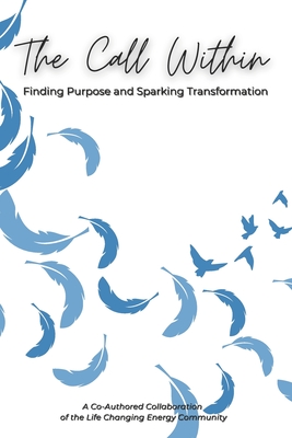 Coperta cărții 'The Call Within: Finding Purpose and Sparking Transformation - Vickie Gould'