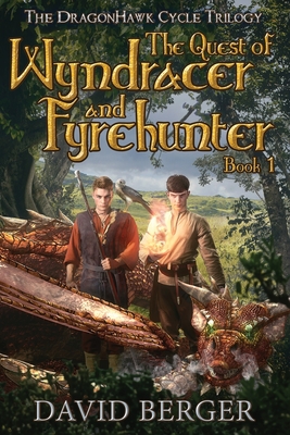 The Quest of Wyndracer and Fyrehunter: Book 1 - Roger Creus Dorico