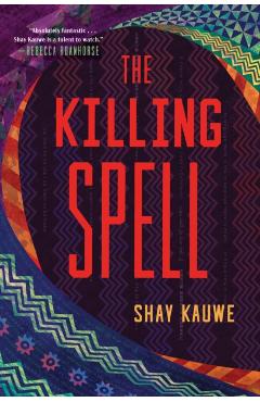 The Killing Spell - Shay Kauwe