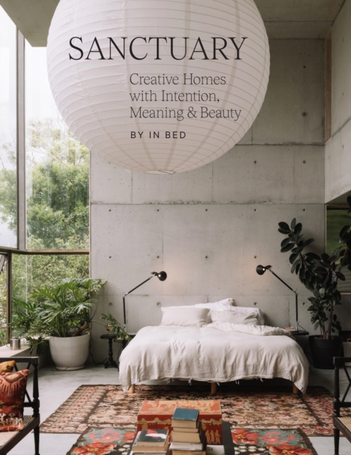 Sanctuary: Creative Homes with Intention, Meaning and Beauty - In Bed