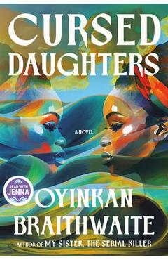 Poza produsului Cursed Daughters - Oyinkan Braithwaite