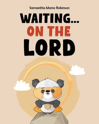 Waiting...On The Lord - Samantha Maria Robinson