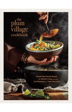 Coperta cărții 'The Plum Village Cookbook - Thich Nhat Hanh'