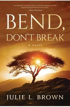 Coperta cărții 'Bend, Don't Break - Julie L. Brown'