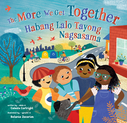 The More We Get Together (Bilingual Tagalog & English) - Celeste Cortright