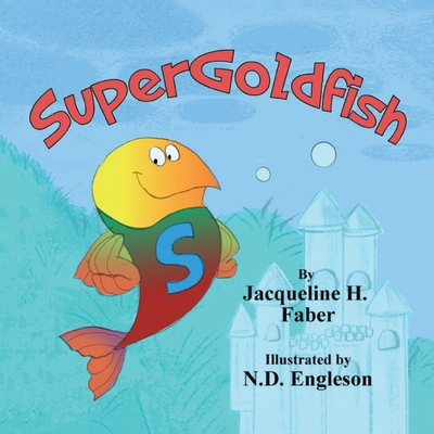 SuperGoldfish - Jacqueline H. Faber