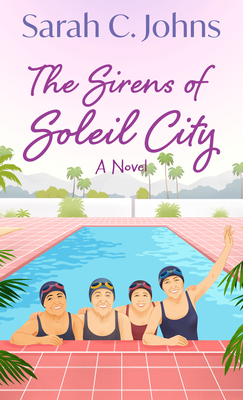 The Sirens of Soleil City - Sarah C. Johns