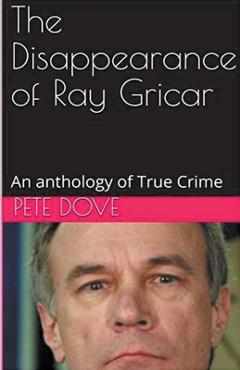 Coperta cărții 'The Disappearance of Ray Gricar - Pete Dove'