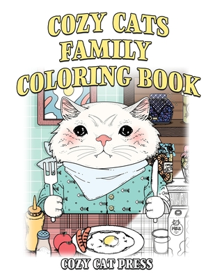 Cozy Cats Family Coloring Book: Cozy Cat Press - Patricia Rockwell
