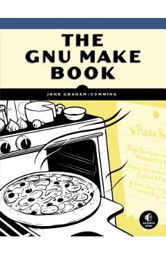 Coperta cărții 'The GNU Make Book - John Graham-cumming'