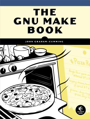 The GNU Make Book - John Graham-cumming