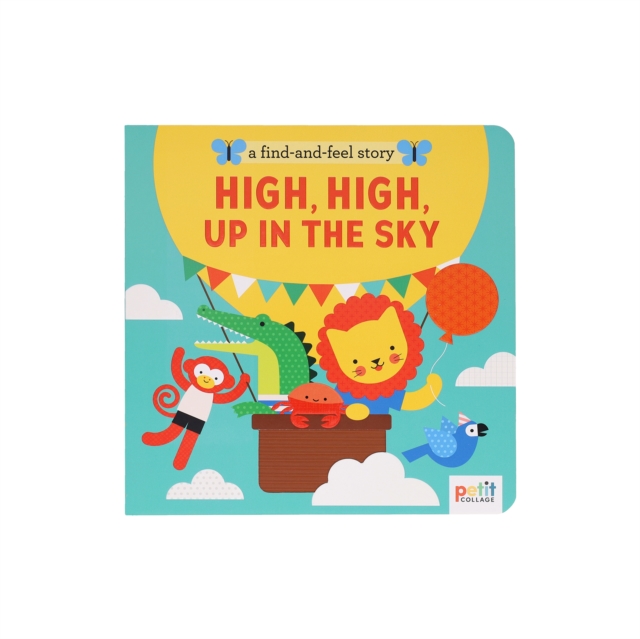 A Find and Feel Story: High, High, Up in the Sky - 