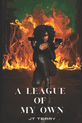 A League of My Own: Like Mother, Like Daughter - J. T. Terry