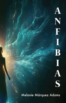Anfibias - Melanie Márquez-adams