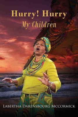 Coperta cărții 'Hurry! Hurry My Children - Labertha Mccormick'