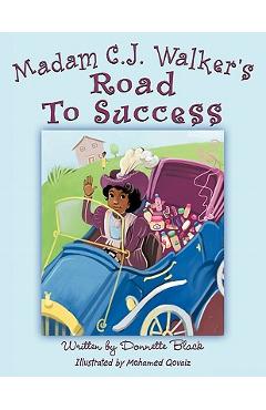 Poza produsului Madam C.J. Walker's Road to Success - Donnette Black