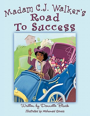 Madam C.J. Walker's Road to Success - Donnette Black