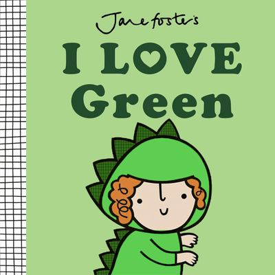I Love Green - Jane Foster