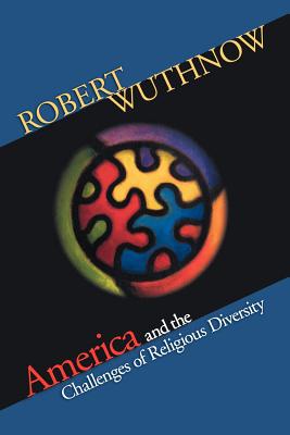 America and the Challenges of Religious Diversity - Robert Wuthnow