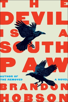 The Devil Is a Southpaw - Brandon Hobson