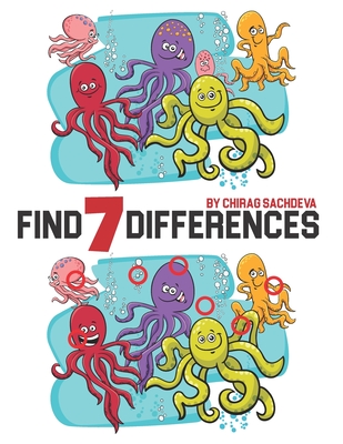 Find 7 Differences: Spot the Differences Picture Puzzles - Inside the Book you'll find 50+ Black and White Cartoon Illustration of Finding - Sachin Sachdeva