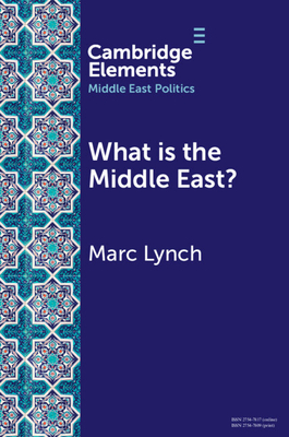 What is the Middle East? - Marc Lynch