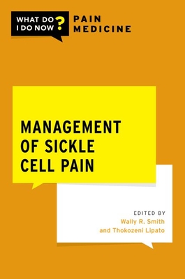 Management of Sickle Cell Pain - Wally R. Smith
