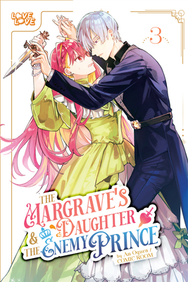 The Margrave's Daughter & the Enemy Prince, Volume 3 - An Ogura