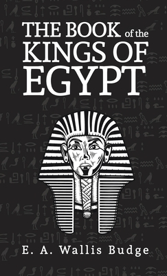Books Of The Kings Of Egypt Hardcover - E. A. Wallis Budge