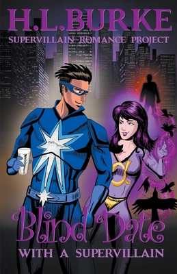 Blind Date with a Supervillain - H. L. Burke