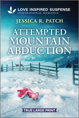 Attempted Mountain Abduction - Jessica R. Patch