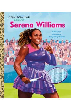 Serena Williams: A Little Golden Book Biography - Bria Alston