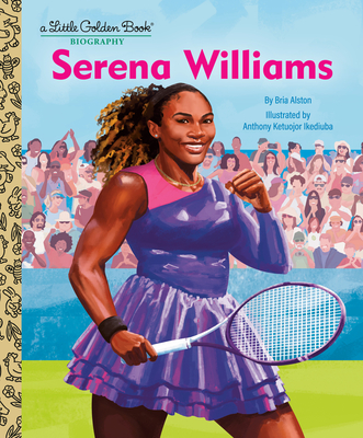 Serena Williams: A Little Golden Book Biography - Bria Alston