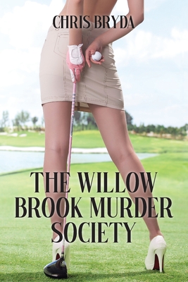 The Willow Brook Murder Society - Chris Bryda