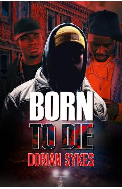 Born to Die - Dorian Sykes
