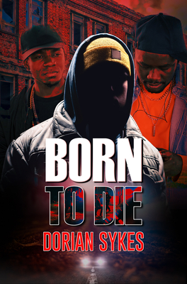 Born to Die - Dorian Sykes