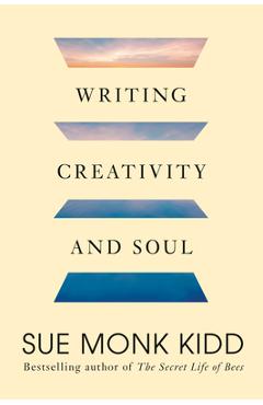 Poza produsului Writing Creativity and Soul - Sue Monk Kidd