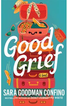 Good Grief - Sara Goodman Confino