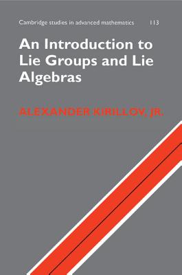 Coperta cărții 'An Introduction to Lie Groups and Lie Algebras - Alexander Kirillov'