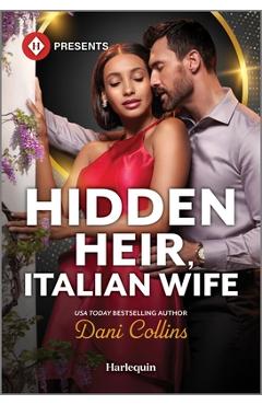 Coperta cărții 'Hidden Heir, Italian Wife - Dani Collins'