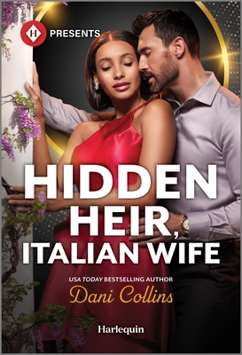 Coperta cărții 'Hidden Heir, Italian Wife - Dani Collins'