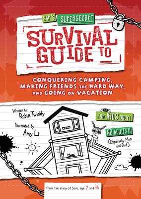 Coperta cărții 'Sam's Supersecret Survival Guide to Conquering Camping, Making Friends the Hard Way, and Going on Vacation - Robin'