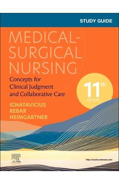 Coperta cărții 'Study Guide for Medical-Surgical Nursing: Concepts for Clinical Judgment and Collaborative Care - Donna D. Ignatavicius'