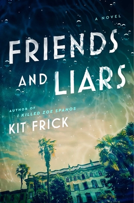 Friends and Liars - Kit Frick