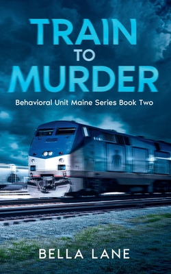 Train to Murder - Bella Lane