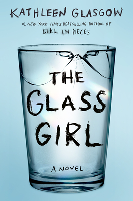 The Glass Girl - Kathleen Glasgow