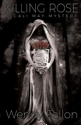 Killing Rose - Wendy Fallon