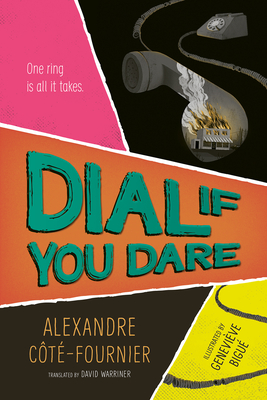 Dial If You Dare - Alexandre Côté-fournier