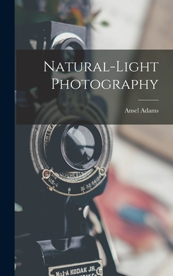 Natural-light Photography - Ansel 1902-1984 Adams