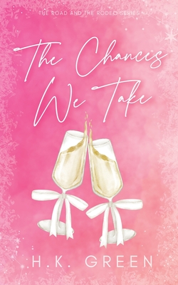 The Chances We Take - H. K. Green